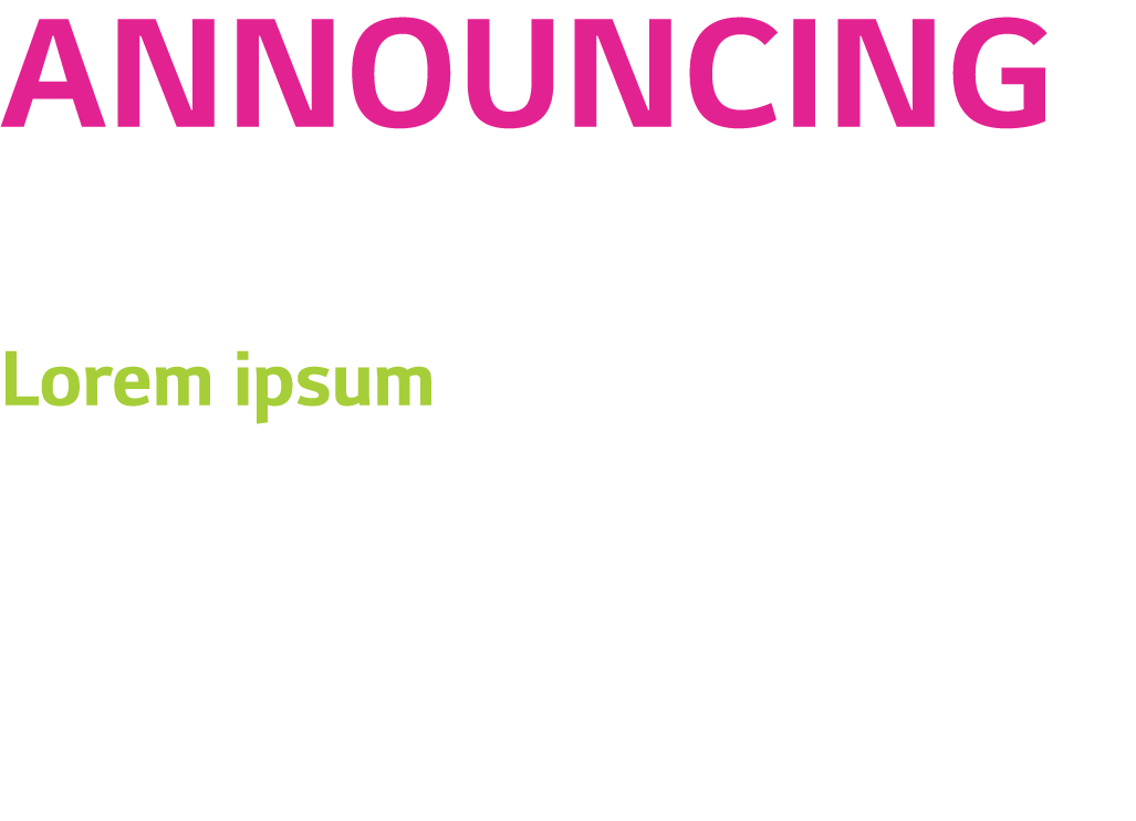 ANNOUNCING NEW Benefit! Lorem ipsum dolor sit amet, consectetur adipiscing elit, sed do eiusmod tempor incididunt ut ...